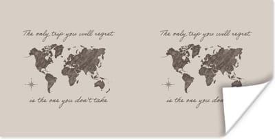 Poster Spreuken - Quotes - The only trip you will regret is the one you don't take - Wereldkaart - 120x60 cm