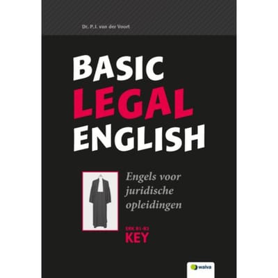 Basic Legal English / B1-B2, Key - Piet van der Voort