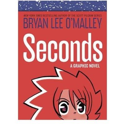 Seconds - Bryan Lee O'Malley