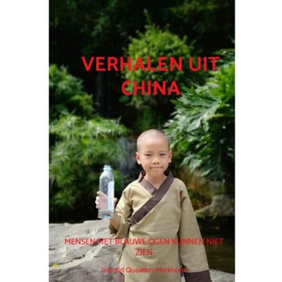 Verhalen Uit China - Harrold Quaaden-Markhorst
