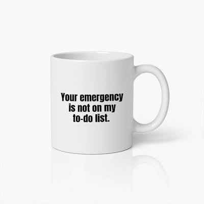 Grappige Koffiemok 330ml – “Jouw Noodgeval Staat Niet Op Mijn To-Do Lijst” – Kantoor Humor Cadeau voor Collega’s & Werkstress Verlichting