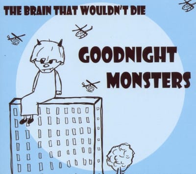 Goodnight Monsters - The Brain That Wouldn't Die (CD)
