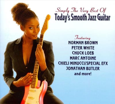 Simply The Very Best Of  Today'S Smooth Jazz Guitar