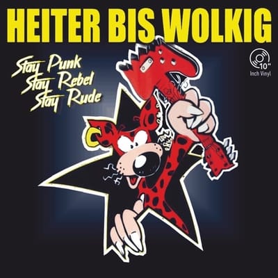 Heiter Bis Wolkig - Stay Punk, Stay Rebel, Stay Rude (10" LP)