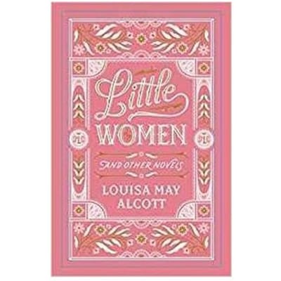 Little Women And Other Novels - Barnes & Noble Leatherbound Classic Collection - Louisa May Alcott