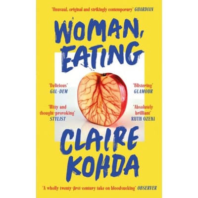 Woman, Eating - Claire Kohda