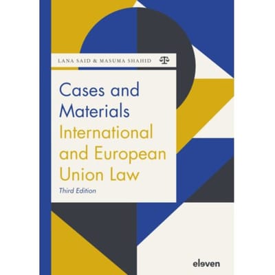 Cases And Materials International And European Union Law - Boom Jurisprudentie En Documentatie