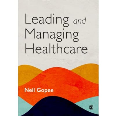 Leading And Managing Healthcare - Gopee