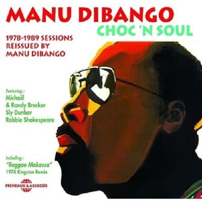 Manu Dibango - Choc 'N Soul: 1978-1989 Sessions Reissued by Manu Dibango (CD)