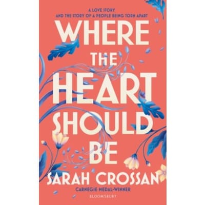 Where The Heart Should Be - Sarah Crossan