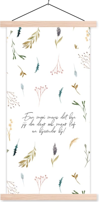 Posterhanger incl. Poster 60x120 cm - Schoolplaat - Spreuken - Quotes - Een mooi mens dat ben jij - Vrienden - Besties - Textielposter - Blanke latten