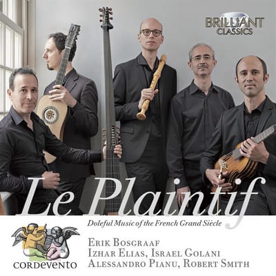 Ensemble Cordevento & Erik Bosgraaf - Le Plaintif - Doleful Music Of The French Grand Siècle (CD)