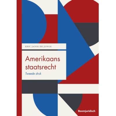 Amerikaans Staatsrecht - Boom Juridische Studieboeken - Eric Janse de Jonge
