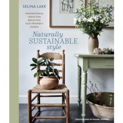 Naturally Sustainable Style - Selina Lake
