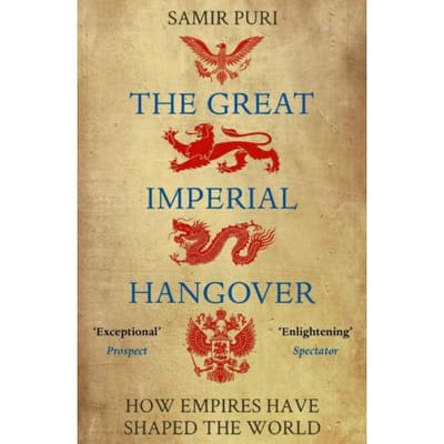 The Great Imperial Hangover - Samir Puri