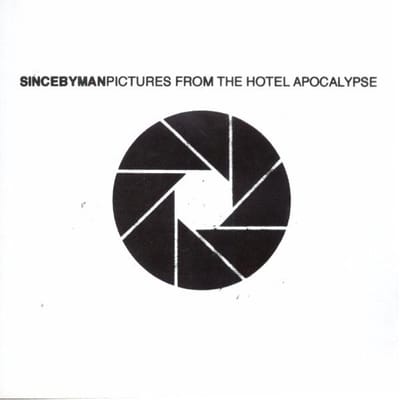 Since By Man - Pictures From The Hotel Apocalypse (CD)