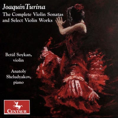 Joaquin Turina: The Complete Violin