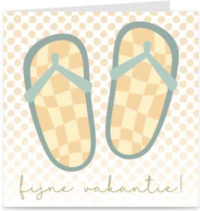 FIJNE VAKANTIE | kaart / wenskaart met envelop | Slippers