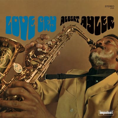 Love Cry - Albert Ayler