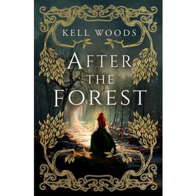 After The Forest - Kell Woods