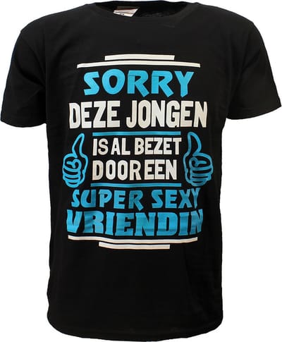 Sorry Deze Jongen Is Bezet Door Een Super Sexy Vriendin T-Shirt Zwart - Origineel Design - 3XL