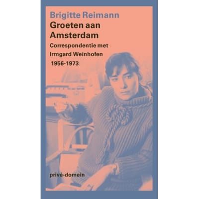 Groeten Aan Amsterdam - Privé-Domein - Brigitte Reimann