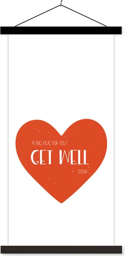 Posterhanger incl. Poster 40x80 cm - Schoolplaat - Get well soon - Quotes - Hartje - Knuffel - Textielposter - Zwarte latten
