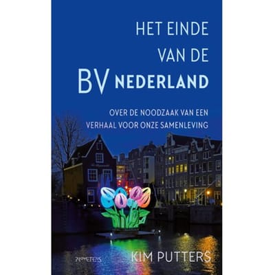 Het Einde Van De Bv Nederland - Kim Putters