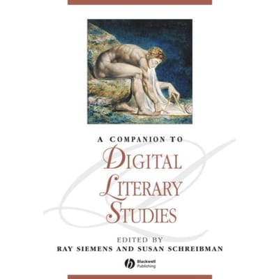 A Companion To Digital Literary Studies - Ray Siemens
