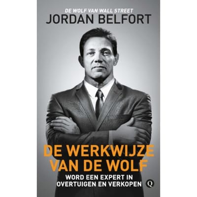 De Werkwijze Van De Wolf - Jordan Belfort