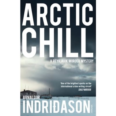 Arctic Chill - Reykjavik Murder Mysteries - Arnaldur Indridason