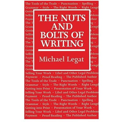 The Nuts And Bolts Of Writing - Michael Legat