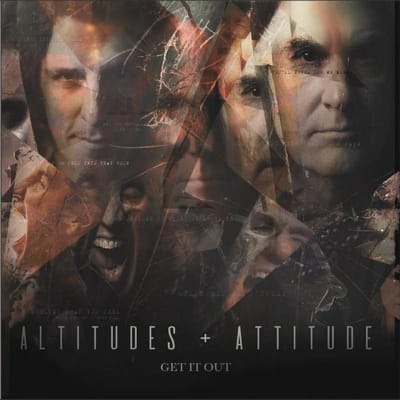 Get It Out - Altitudes & Attitude
