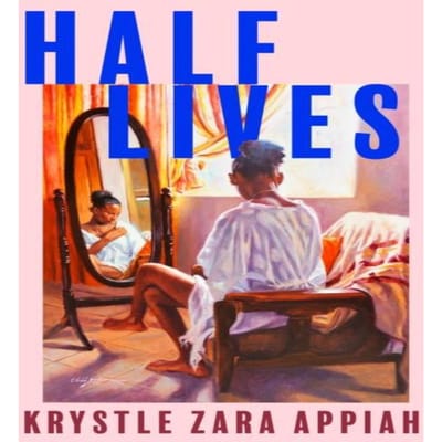 Half Lives door Krystle Zara Appiah Hardcover Boek 9780008528881
