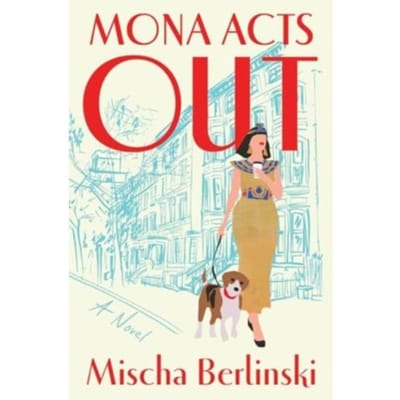 Mona Acts Out - Mischa Berlinski