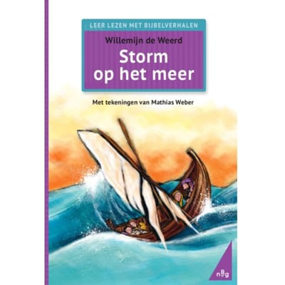 Storm Op Het Meer - Leer Lezen Met Bijbelverhalen - Willemijn de Weerd
