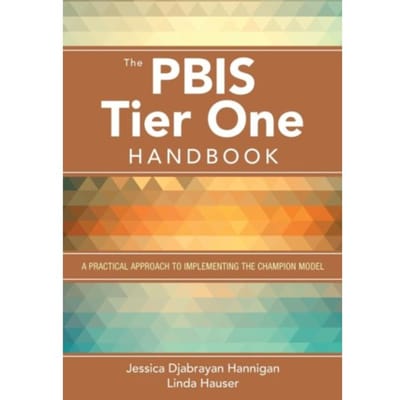 The Pbis Tier One Handbook: A Practical Approach To Implementing The Champion Model - Hannigan