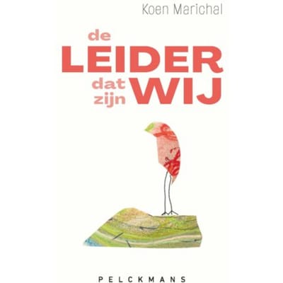 De Leider. Dat Zijn Wij. - Koen Marichal