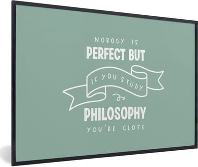 Fotolijst incl. Poster - Quote - Filosofie - Studeren - 60x40 cm - Posterlijst