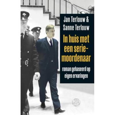 In Huis Met Een Seriemoordenaar - Jan Terlouw