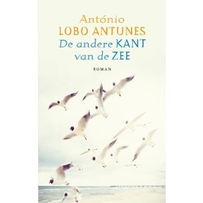 De Andere Kant Van De Zee - António Lobo Antunes