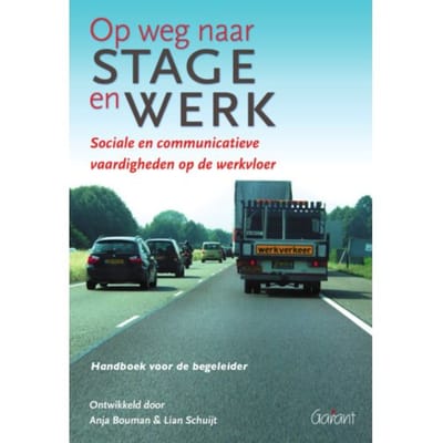 Op Weg Naar Stage En Werk - Anja Bouman