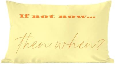 Sierkussens - Kussentjes Woonkamer - 60x40 cm - Geel - Oranje - if not now then when