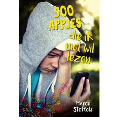 500 Appjes Die Ik Niet Wil Lezen - Maren Stoffels
