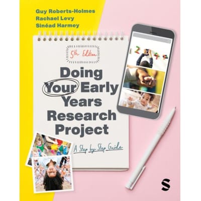 Doing Your Early Years Research Project - Roberts-Holmes, Guy