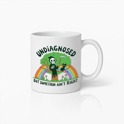330ml Undiagnosed But Somethin Ain’t Right Koffiebeker – Grappige Grim Reaper Cadeau met Mental Health Humor