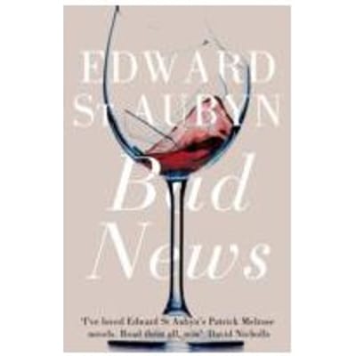 Bad News - Edward St. Aubyn