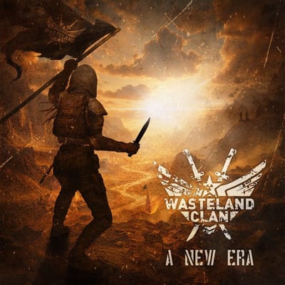 Wasteland Clan - A New Era