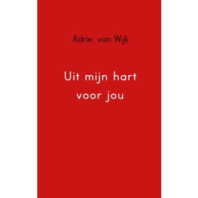 Uit Mijn Hart Voor Jou - Adrie van Wijk