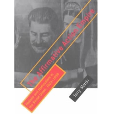 The Affirmative Action Empire - Terry Martin